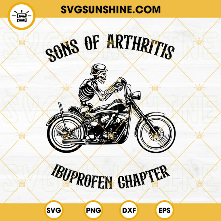 Sons Of Arthritis Ibuprofen Chapter SVG, Skeleton Riding Motorcycle SVG