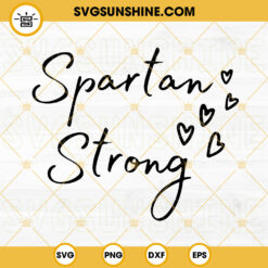 Spartan Strong Michigan SVG, We Are All Spartans SVG, Msu Stay Safe SVG, Michigan Spartans SVG