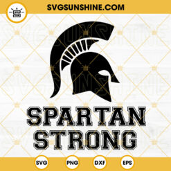 Spartan Strong SVG, We Are All Spartans SVG, Praying For MSU SVG PNG DXF EPS Cut Files