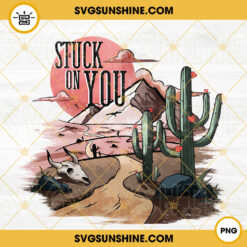 Stuck On You PNG, Cactus Western PNG, Western Valentine PNG Sublimation Design