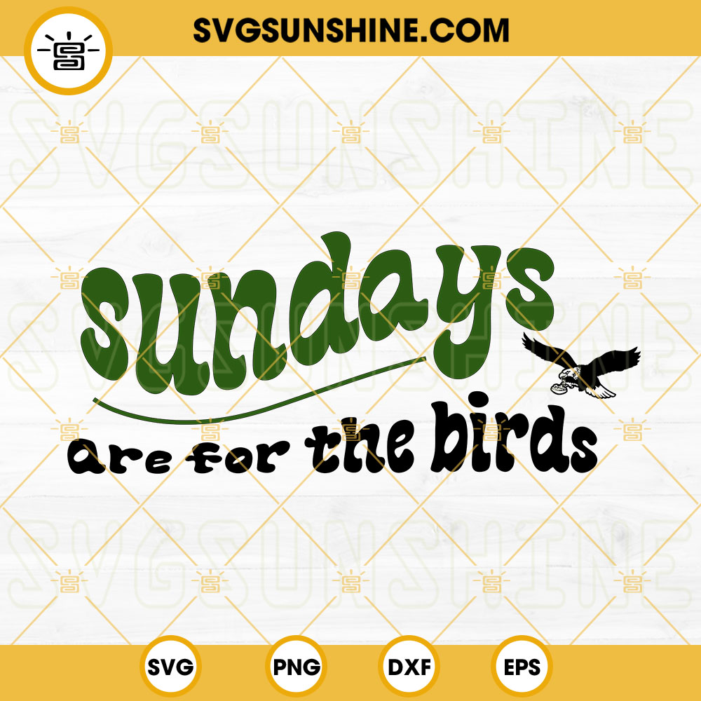 Philadelphia Eagles SVG, Sundays Are For The Birds Philadelphia Football  SVG - WildSvg