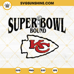 Super Bowl Bound 2023 SVG, Kansas City Chiefs Champions SVG, Super Bowl LVII SVG PNG DXF EPS Files