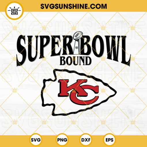 Super Bowl Bound 2023 SVG, Kansas City Chiefs Champions SVG, Super Bowl ...