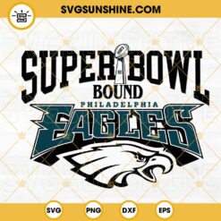 Super Bowl Bound Philadelphia Eagles SVG, Super Bowl 2023 Champions SVG PNG DXF EPS