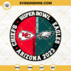 Super Bowl Chiefs Vs Eagles SVG, Arizona 2023 SVG PNG DXF EPS Cut Files