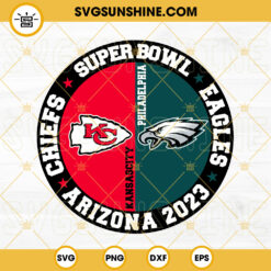 Super Bowl Chiefs Vs Eagles SVG, Arizona 2023 SVG PNG DXF EPS Cut Files