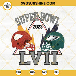 Super Bowl LVII 2023 SVG, Chiefs Vs Eagles SVG, SuperBowl 57 SVG, Football SVG PNG DXF EPS Silhouette Cricut