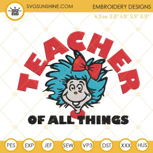 Teacher Of All Things Embroidery Designs, Dr Seuss Teaching Quotes Embroidery Files