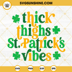 Thick Thighs Lucky Vibes SVG, Funny Irish SVG, Retro St Patricks Day SVG PNG DXF EPS Cut Files