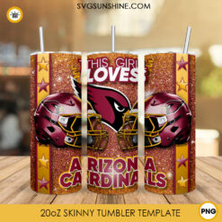 This Girl Loves Arizona Cardinals 20oz Skinny Tumbler Wrap, Cardinals Football Glitter Tumbler Sublimation Design