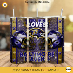 This Girl Loves Baltimore Ravens 20oz Skinny Tumbler Wrap, Ravens Football Glitter Tumbler Sublimation Design