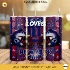 This Girl Loves New York Giants 20oz Skinny Tumbler Wrap, Giants Glitter Tumbler Sublimation Design
