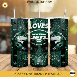 This Girl Loves New York Jets 20oz Skinny Tumbler Wrap, Jets Football Glitter Tumbler Sublimation Design