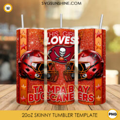 This Girl Loves Tampa Bay Buccaneers 20oz Skinny Tumbler Wrap, Buccaneers Football Glitter Tumbler Sublimation Design