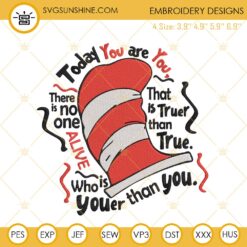 Today You Are You Embroidery Files, Dr Seuss Quotes Embroidery Designs