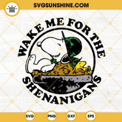 Wake Me For The Shenanigans SVG, Peanuts Leprechaun SVG, Snoopy St Patricks Day SVG PNG DXF EPS Cut Files
