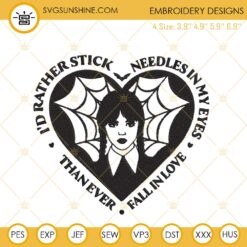 I'd Rather Stick Wednesday Addams Embroidery Design, Wednesday Heart Embroidery File