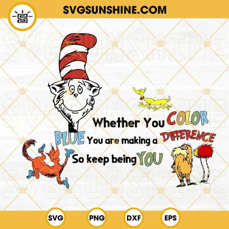 Whether You Color The World Or Light It Up Blue SVG, Cat In The Hat SVG
