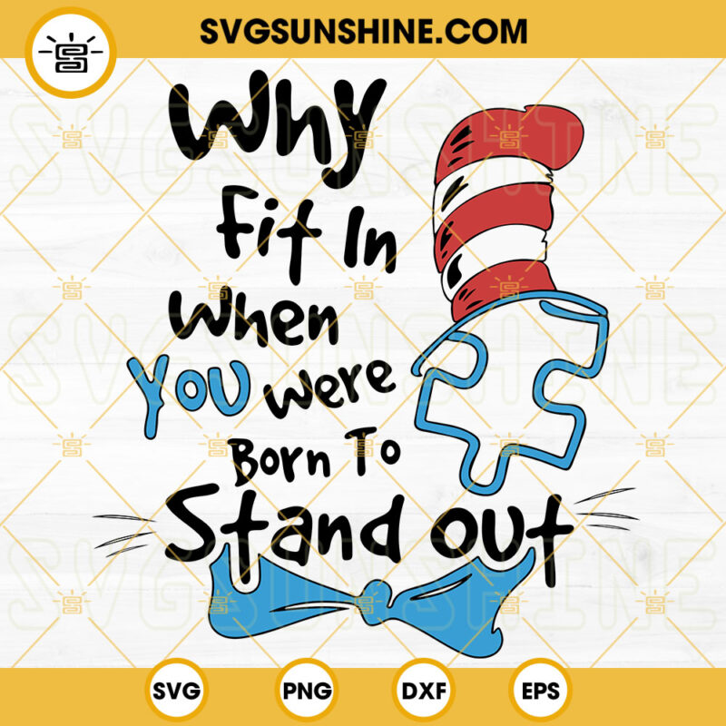 Why Fit In When You Were Born To Stand Out SVG, Autism Awareness SVG ...