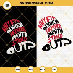 Why Fit In When You Were Born To Stand Out SVG Bundle, Teacher Of All Thing SVG, Dr Seuss Quotes SVG PNG DXF EPS