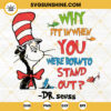 Why Fit In When You Were Born To Stand Out SVG, Cat In The Hat SVG, One Fish Two Fish SVG, Dr Seuss Quotes SVG