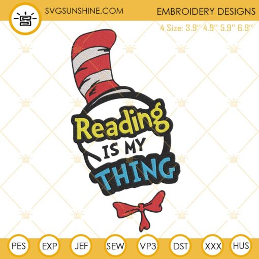 Reading Is My Thing Embroidery Files, Dr Seuss Embroidery Designs