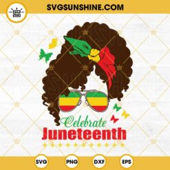 Messy Bun Celebrate Juneteenth SVG, Black Woman SVG, Black History Month SVG
