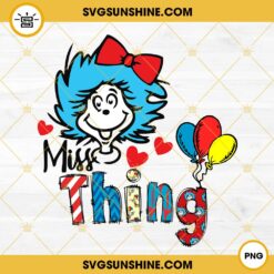 Miss Thing PNG, Read Across America PNG, Dr Seuss PNG Digital Download