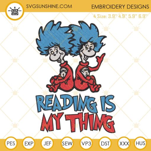 Reading Is My Thing Embroidery Designs, Dr Seuss Thing 1 Thing 2 Embroidery Files