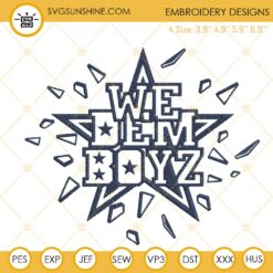 We Dem Boyz Embroidery File, Dallas Cowboys Fan Embroidery Design