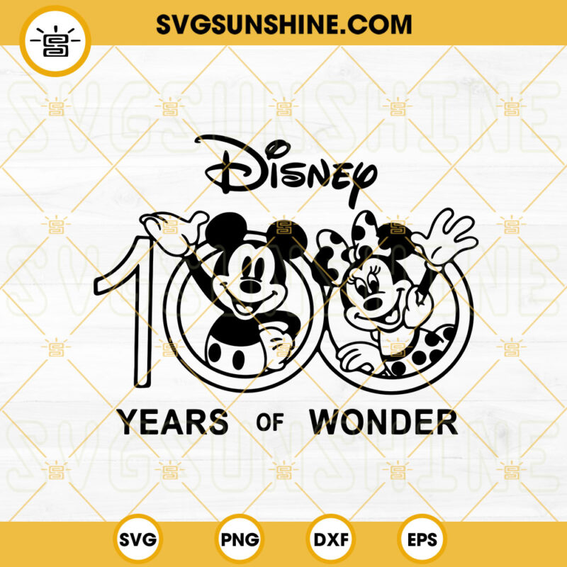 100 Years Of Wonder Mickey Minnie SVG Disneyland 100th Anniversary SVG Disneyworld SVG PNG DXF EPS