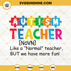 Autism Teacher SVG, Ausome Teacher SVG, Puzzle Piece SVG, Autism Support Quotes SVG PNG DXF EPS