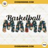 Basketball Mama PNG, Basketball Mom PNG, Sport Mom PNG, Mothers Day PNG