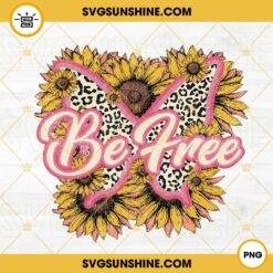 Be Free PNG, Boho PNG, Butterfly Leopard Sunflower PNG, Motivational PNG