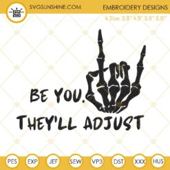 Be You The World Will Adjust Embroidery Designs, Inspirational Quotes Embroidery Files