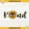 Bee Kind PNG, Sunflower PNG, Inspirational PNG, Positive Quotes PNG Design Downloads