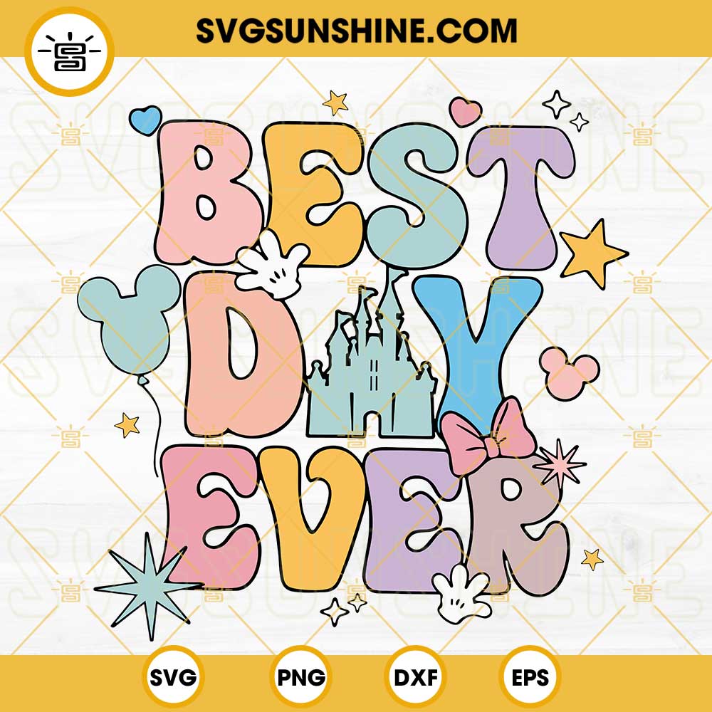 Best Day Ever SVG, Vacay Mode SVG, Family Trip SVG, Disney Vacation SVG, Magical Kingdom SVG PNG DXF EPS
