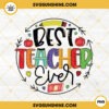 Best Teacher Ever PNG, Teaching PNG, Teachers Day PNG File For Sublimation