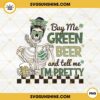 Buy Me Green Beer and Tell Me Im Pretty PNG, Funny Patricks Day Quotes PNG, Lucky Skeleton Messy Bun Drink PNG