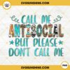 Call Me Antisocial But Please Don't Call Me PNG, Western Designs PNG, Funny Quotes PNG Download