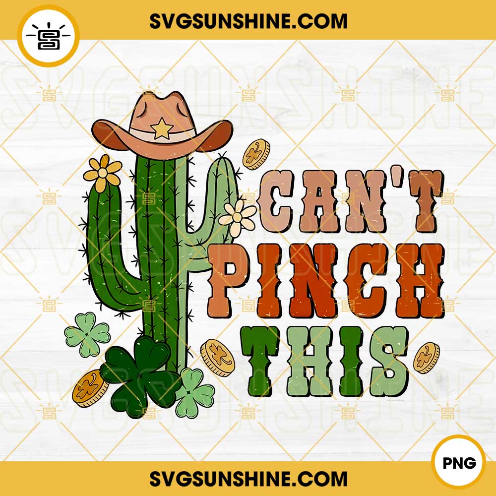 Cant Pinch This PNG, Cactus Cowboy PNG, Lucky Clover PNG, Western St Patricks Day PNG Digital Download