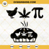 Chicken Pot Pi SVG, Pie SVG, Marijuana SVG, My Three Favorite Things SVG, Funny Pi Day Weed SVG PNG DXF EPS