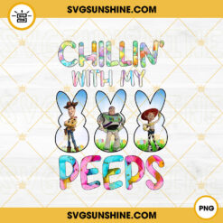 Chillin With My Peeps PNG, Toy Story PNG, Happy Easter PNG Digital Download