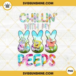 Chillin With My Peeps SpongeBob SquarePants PNG, Funny Easter Quotes PNG