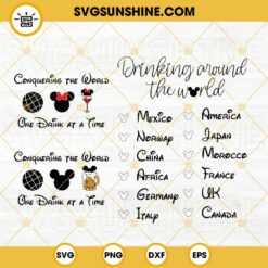 Conquering The World One Drink At A Time SVG, Drinking Around The World SVG, Epcot SVG, Disney Drinking SVG