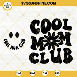Cool Moms Club SVG, Mama SVG, Funny Mom SVG, Retro Mothers Day SVG PNG DXF EPS