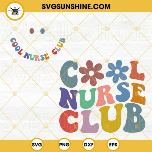 Cool Nurse Club SVG, Wavy Retro SVG, Funny Nursing SVG, Nurse Day SVG PNG DXF EPS