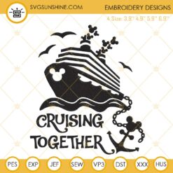 Cruising Together Embroidery Design, Disney Cruise Vacation Embroidery File