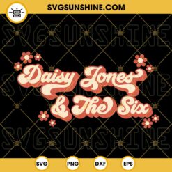 Daisy Jones And The Six SVG, Daisy Jones SVG, Retro Classic Rock SVG PNG DXF EPS