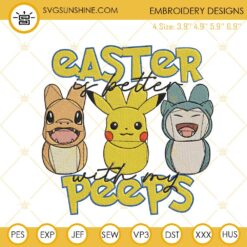 Easter Is Better With My Peeps Pokemon Machine Embroidery Designs